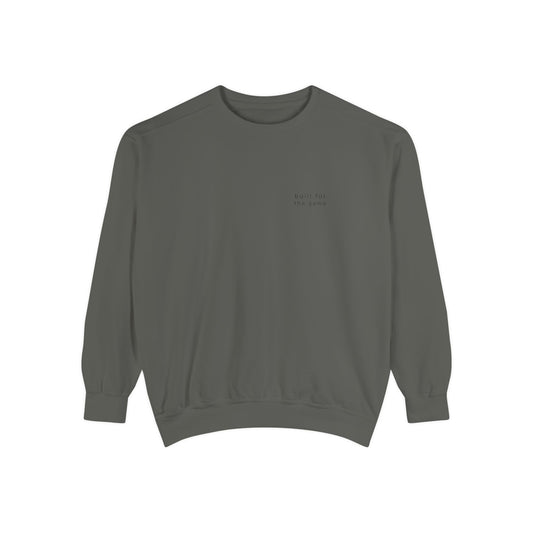 built for the game. Garment-Dyed Crewneck