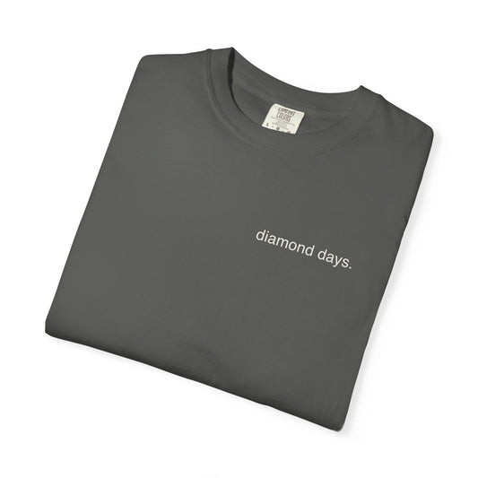 diamond days. Garment-Dyed Tee