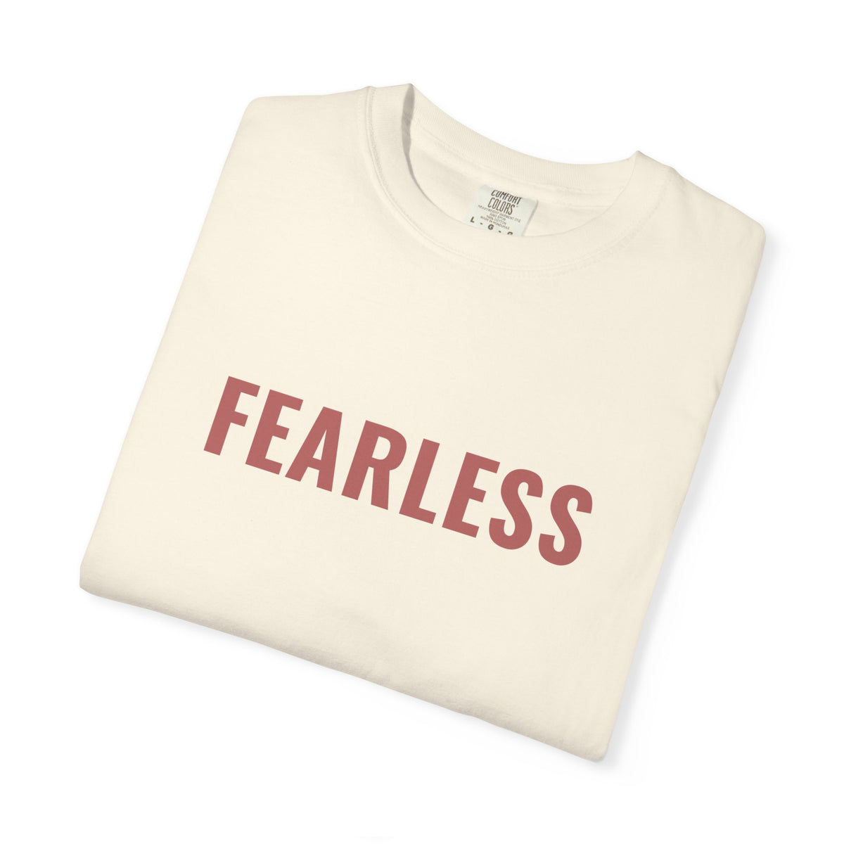 fearless. Garment-Dyed Tee