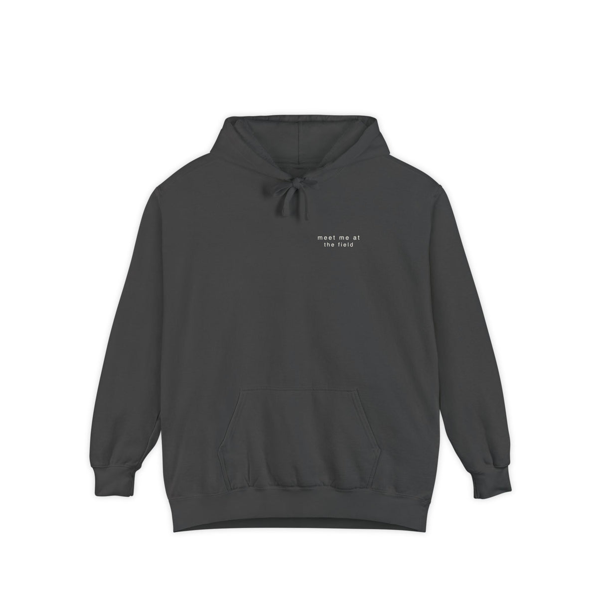 meet me at the field. Garment-Dyed Hoodie