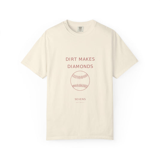 dirt makes diamonds. Garment-Dyed Tee