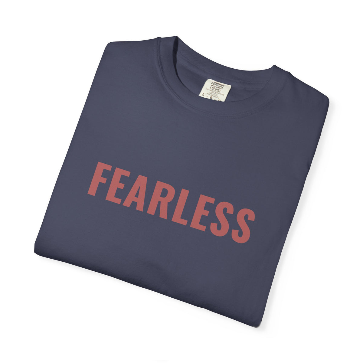 fearless. Garment-Dyed Tee