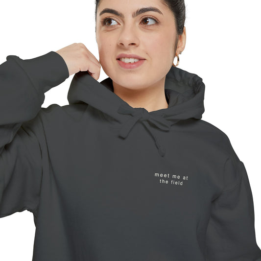 meet me at the field. Garment-Dyed Hoodie