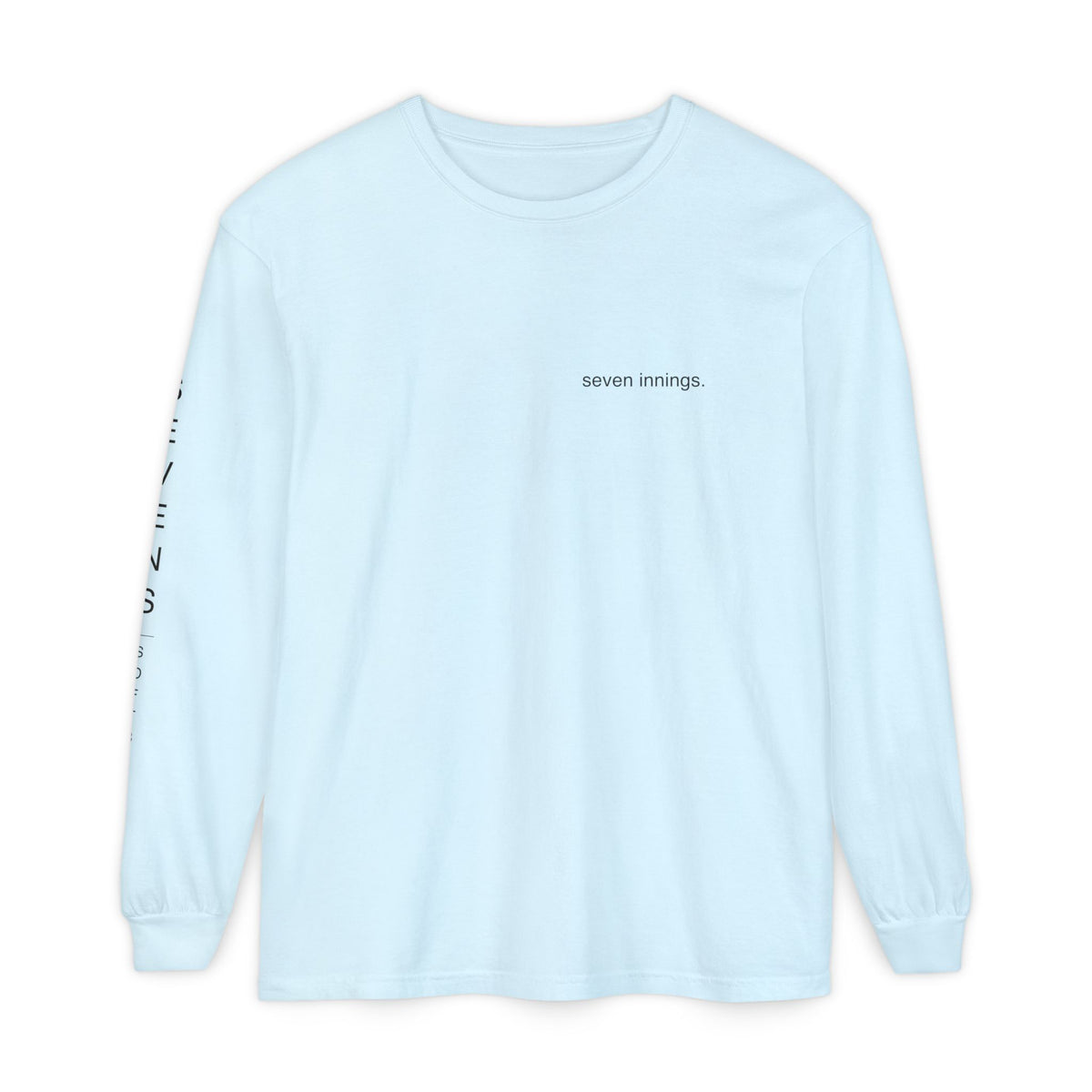 seven innings. Garment-Dyed Long Sleeve