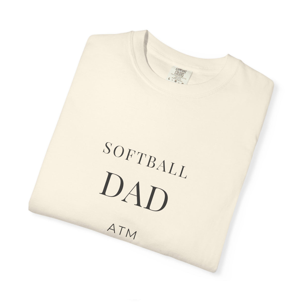 softball dad. Garment-Dyed Tee