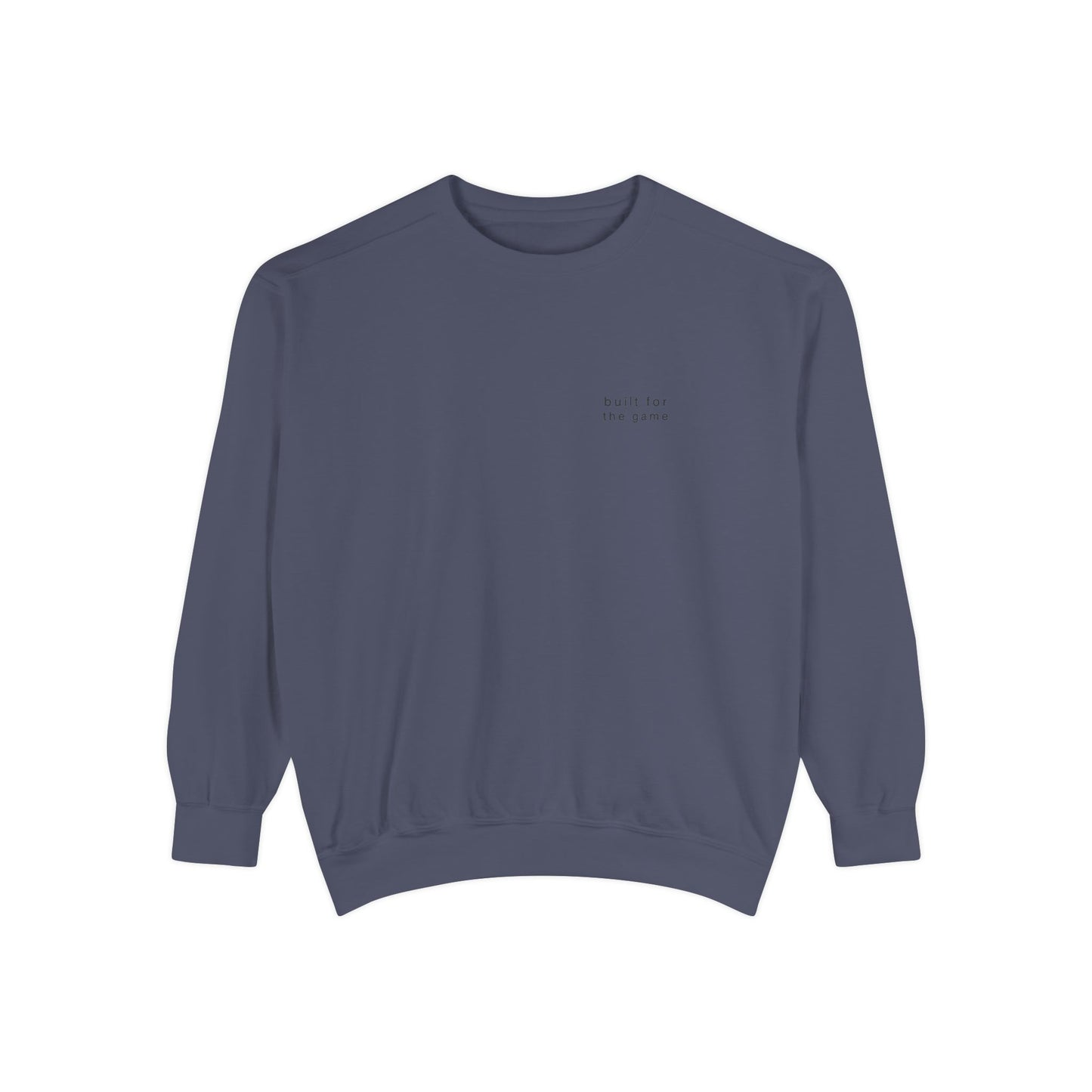 built for the game. Garment-Dyed Crewneck