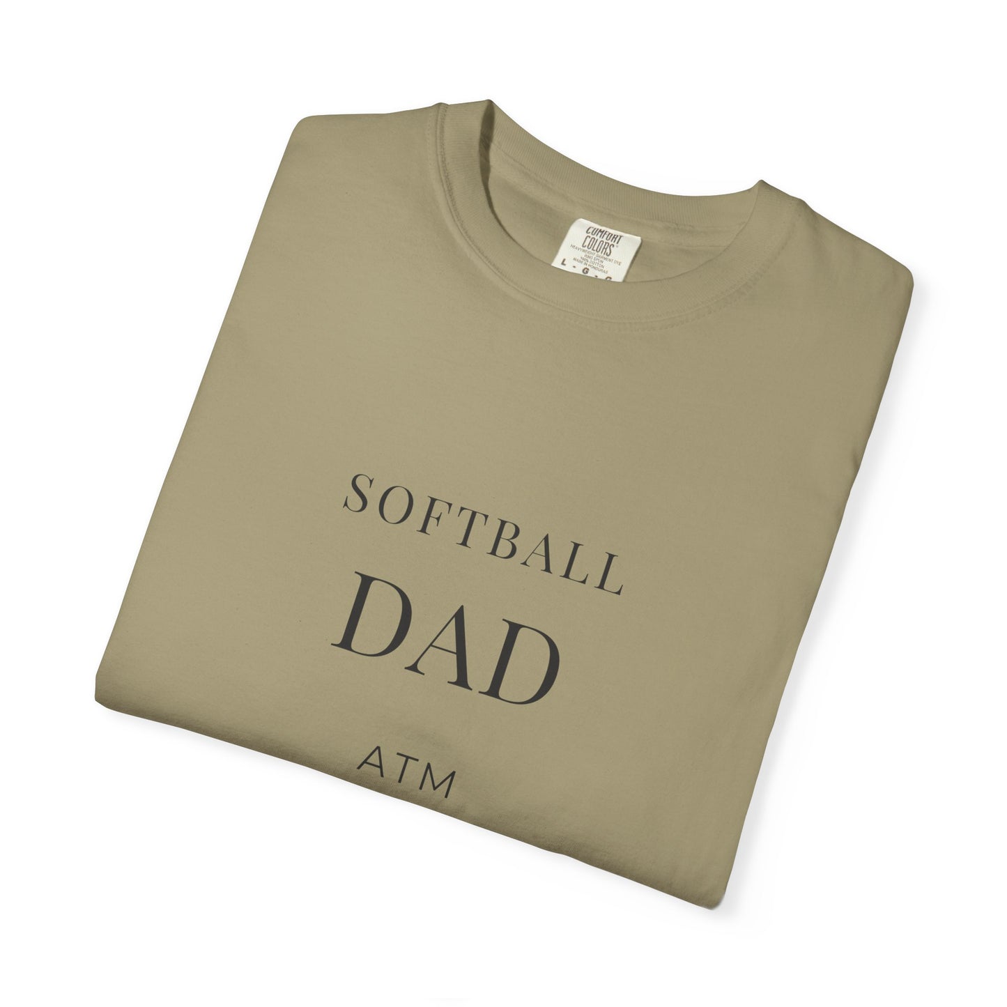 softball dad. Garment-Dyed Tee