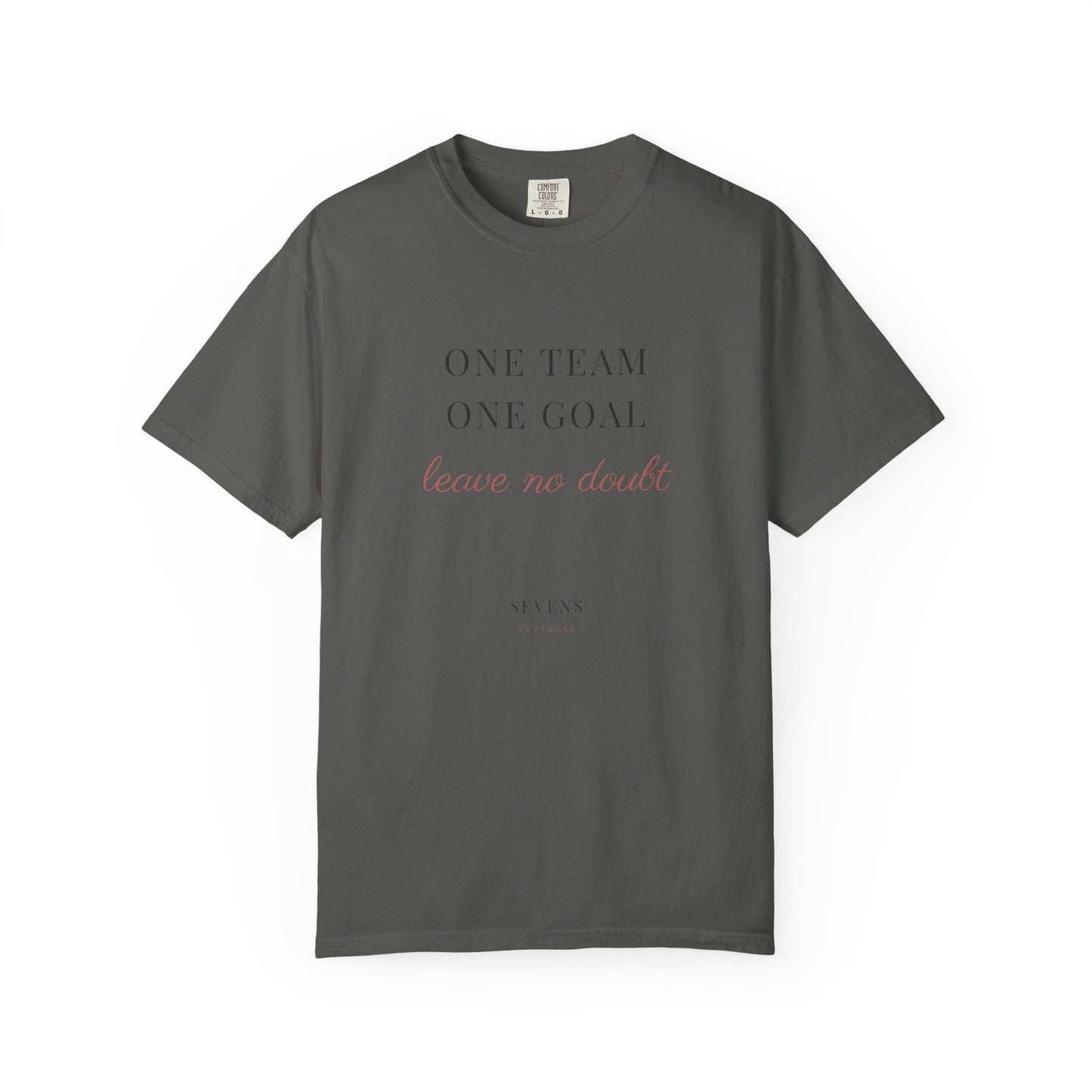 one team. one goal. Garment-Dyed Tee
